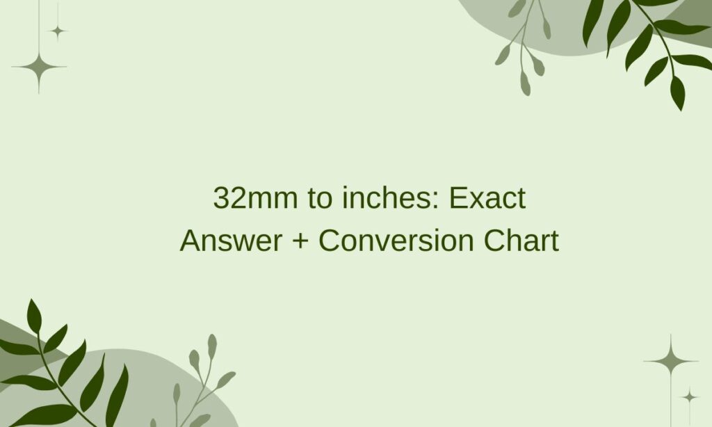 32mm to inches