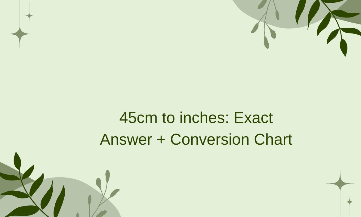 45cm to inches