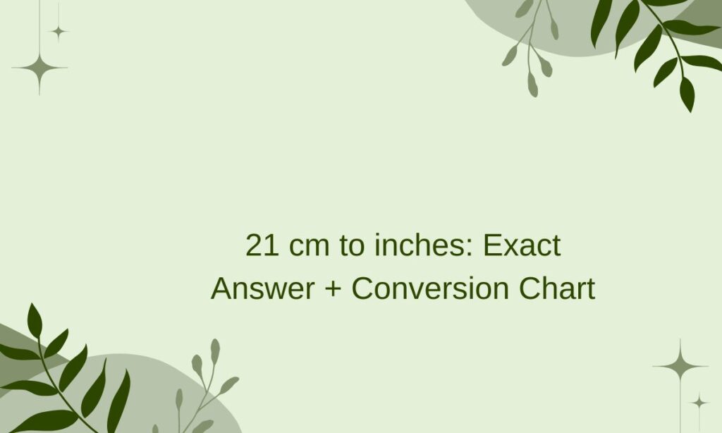 21 cm to inches
