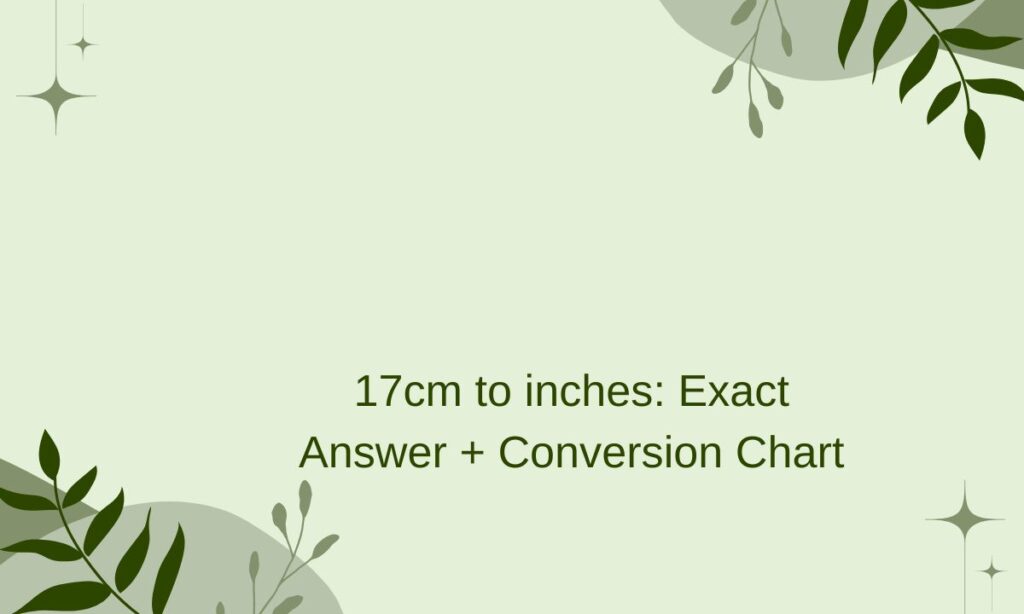 17cm to inches