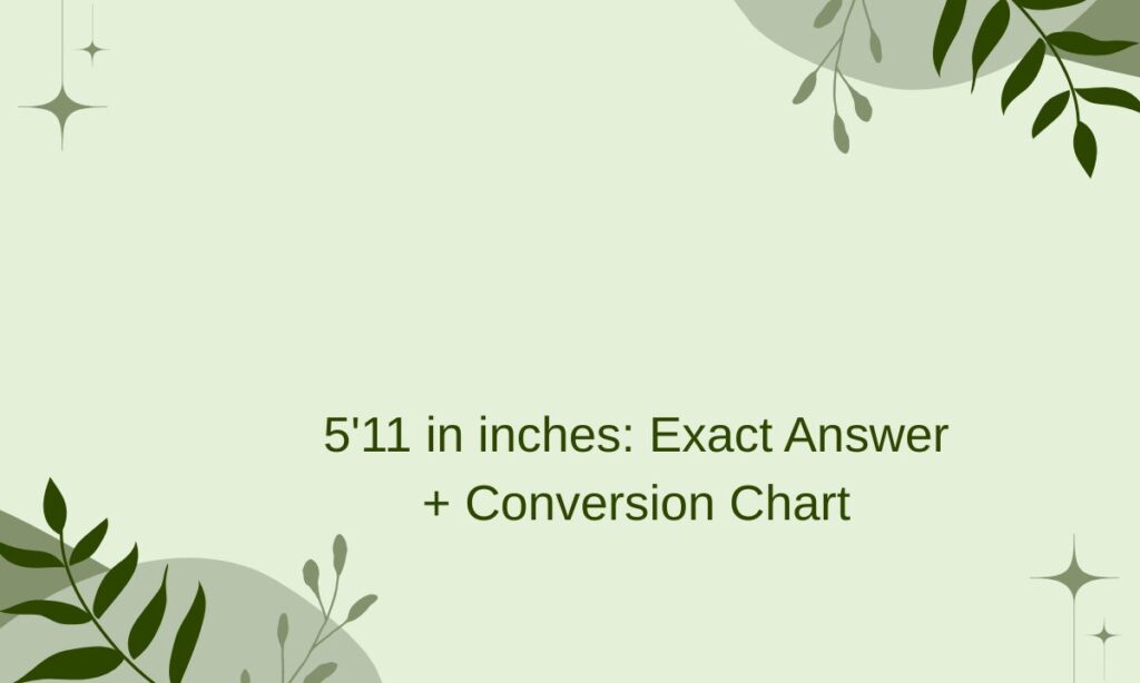 5'11 in inches