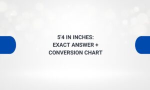 5’4 in inches: Exact Answer + Easy Conversion Chart - inchesx.com