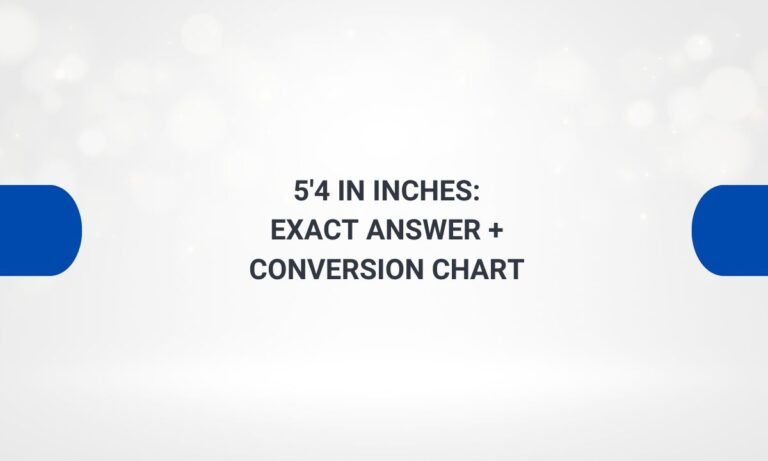 5’4 in inches: Exact Answer + Easy Conversion Chart - inchesx.com