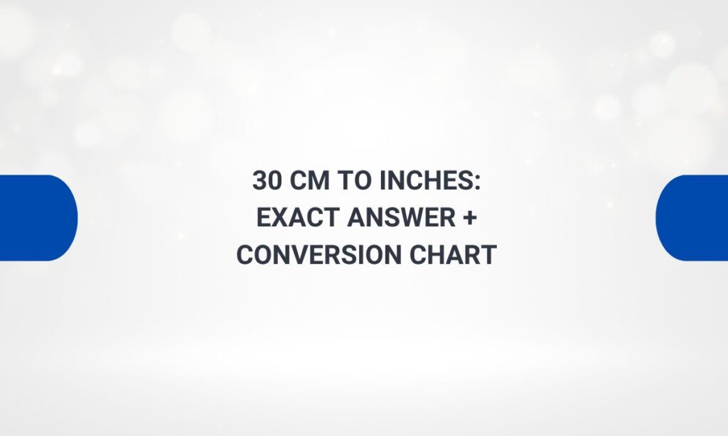 30 cm to inches