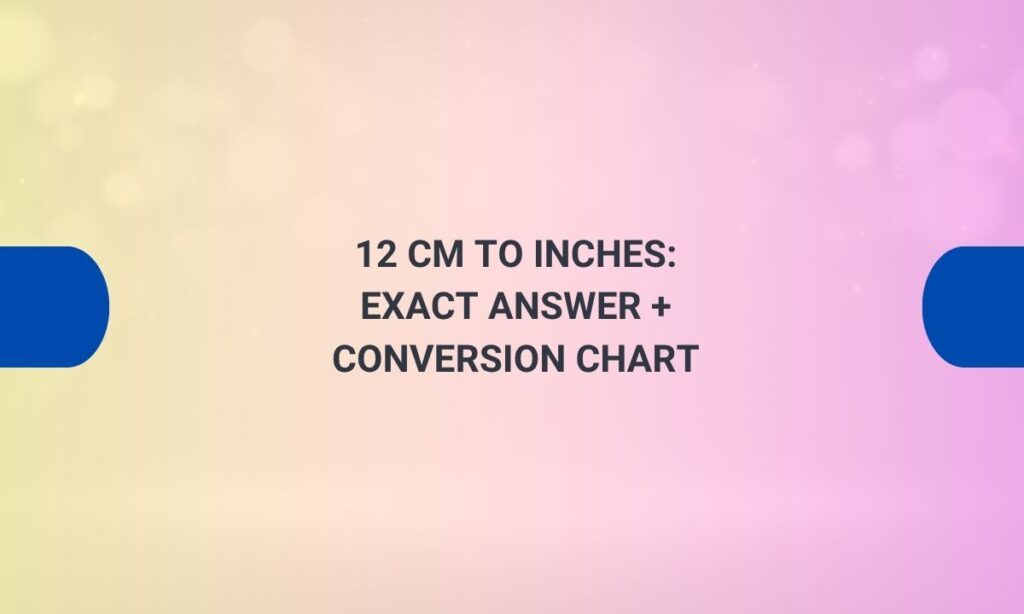 12 cm to inches