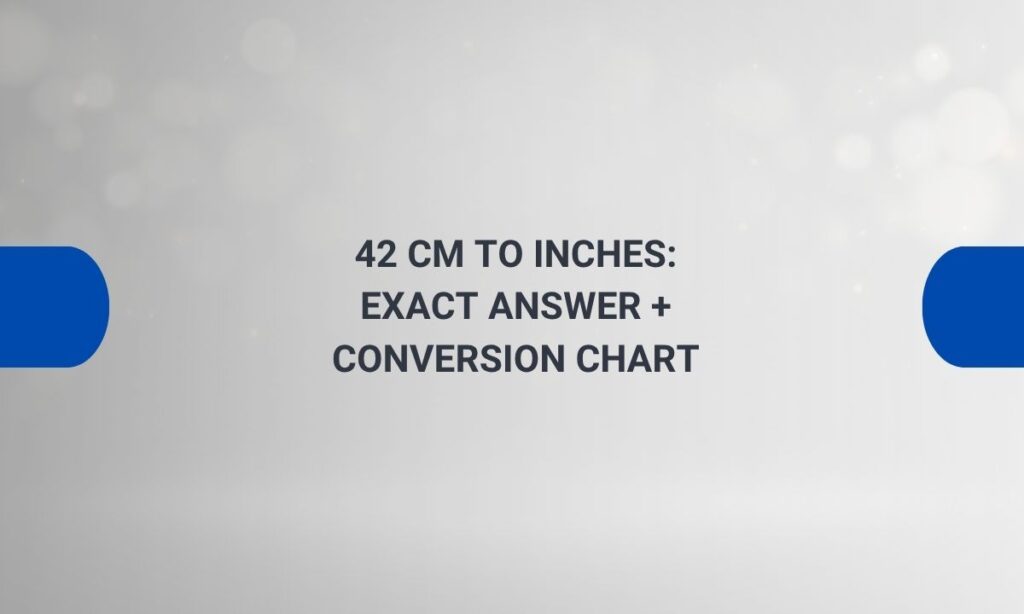 42 cm to inches