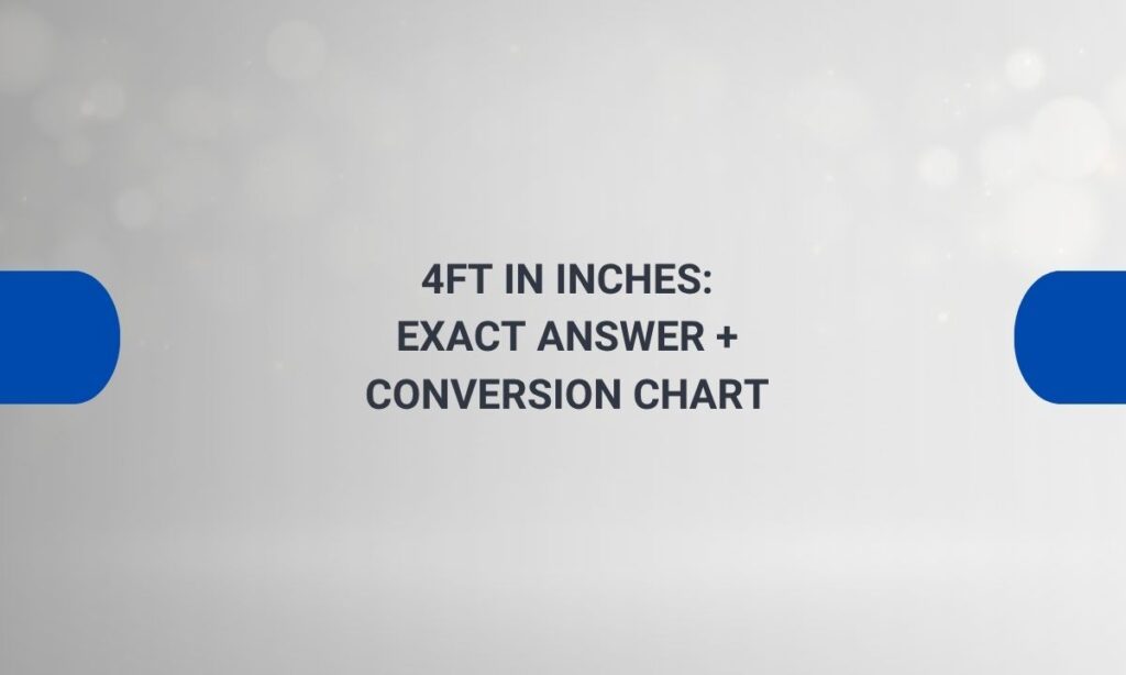 4ft in inches