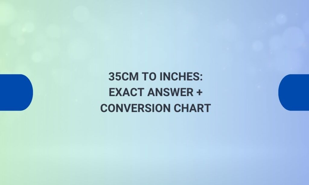 35cm to inches