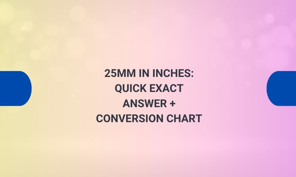 25mm in inches