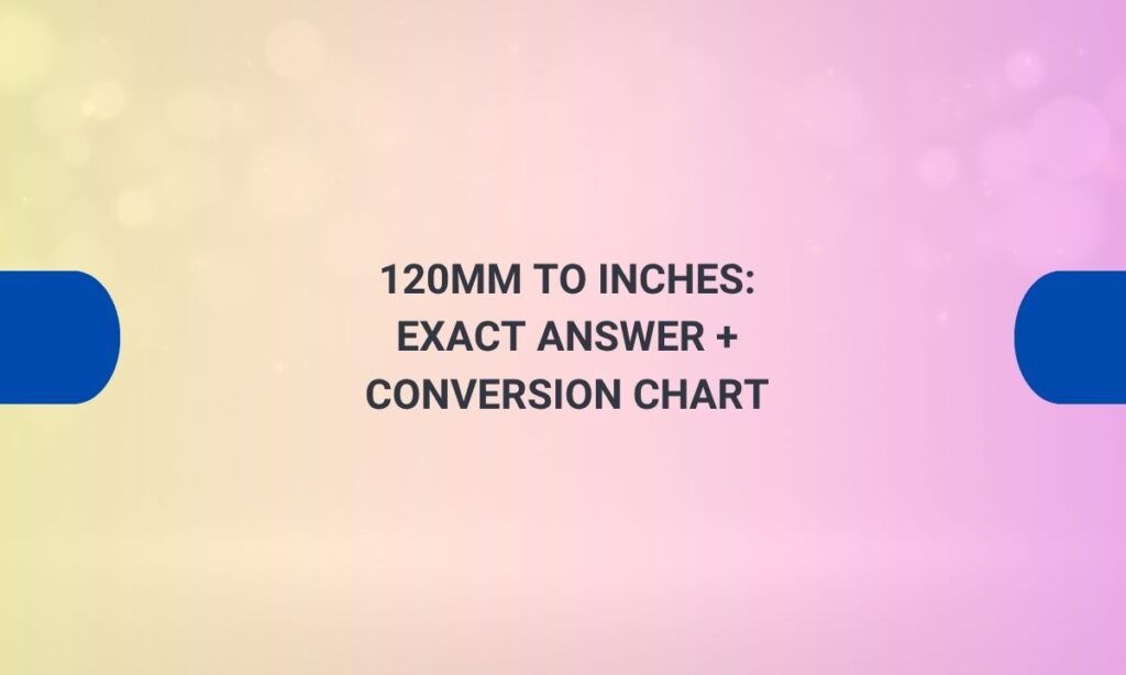 120mm to inches
