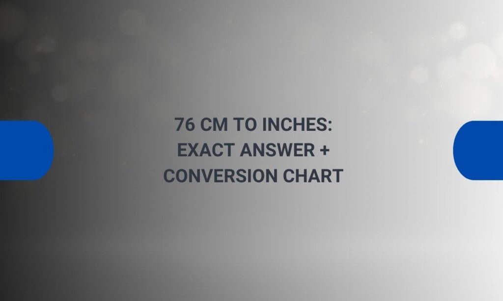 76 cm to inches