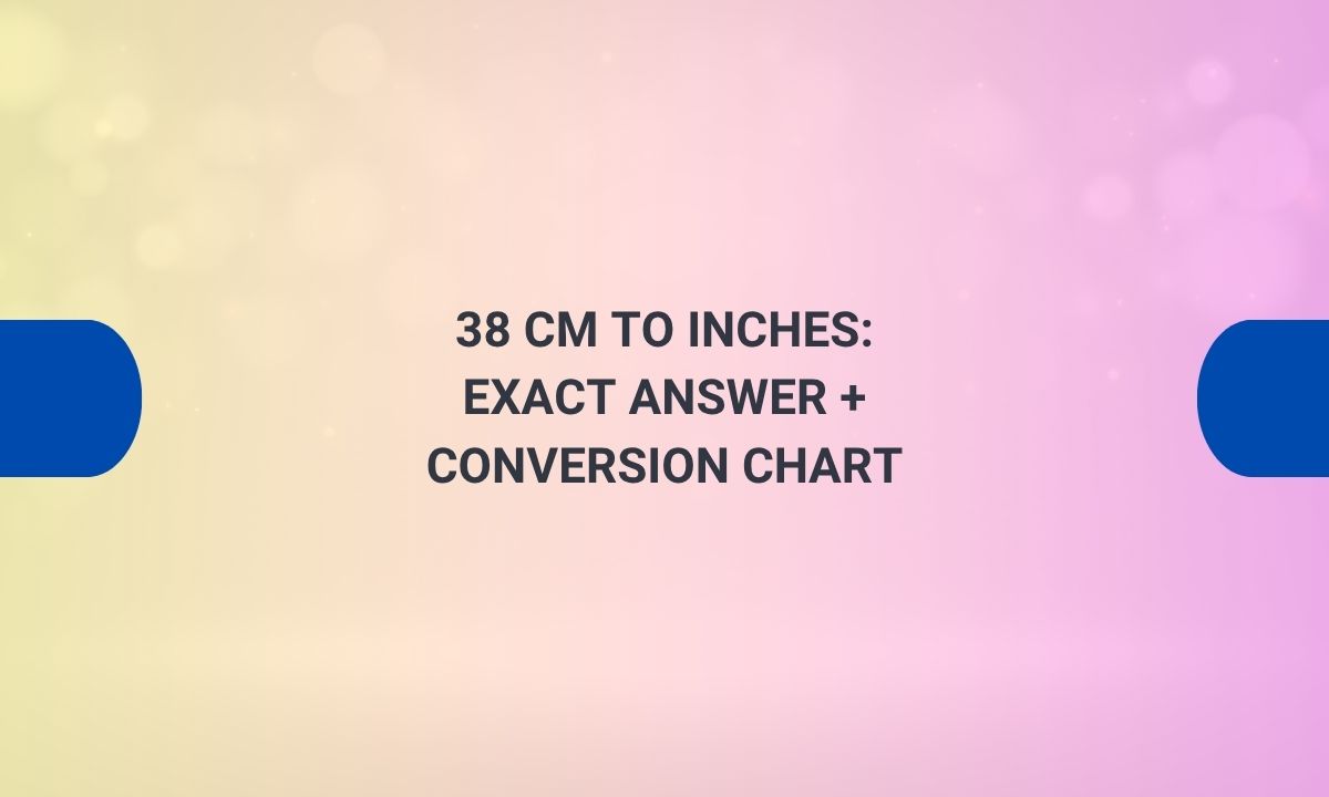 38 cm to inches