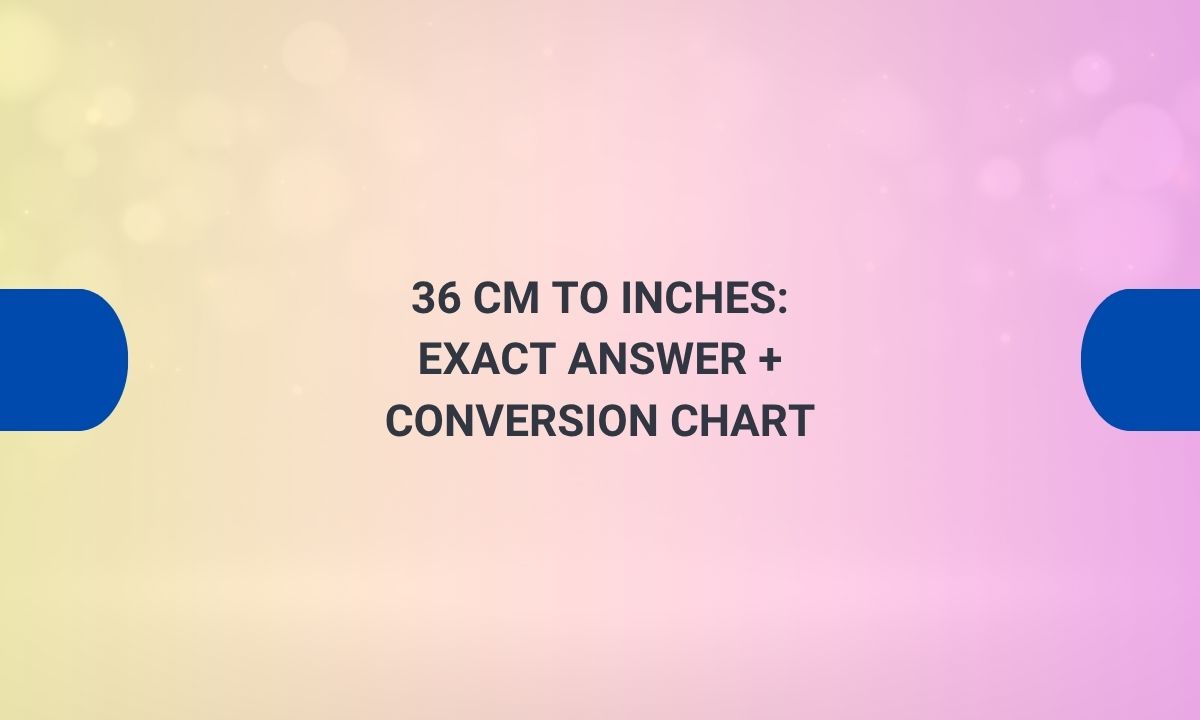 36 cm to inches