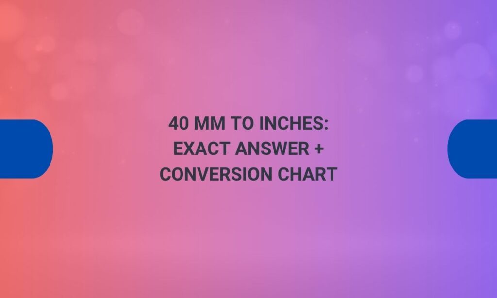 40 mm to inches