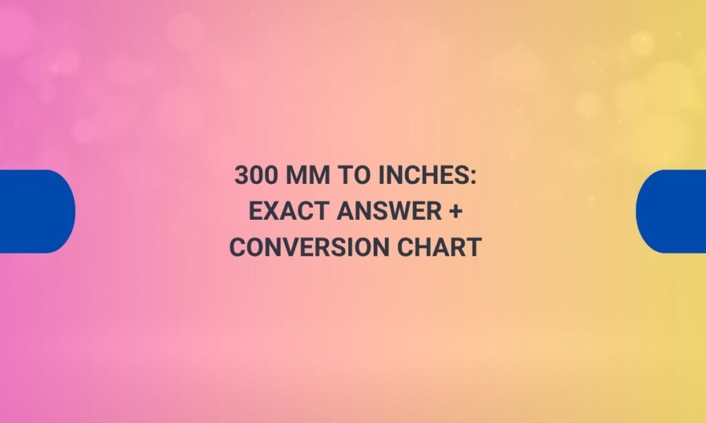 300 mm to inches