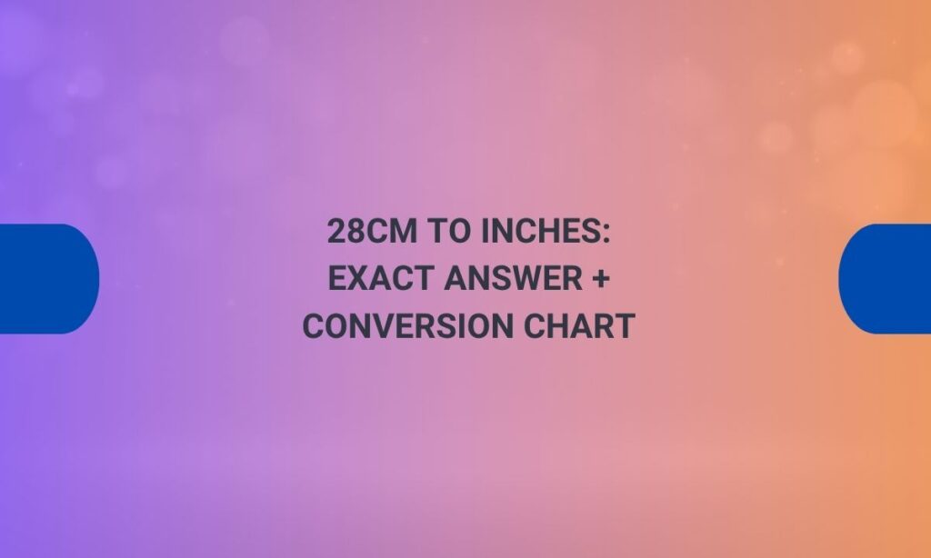 28cm to inches