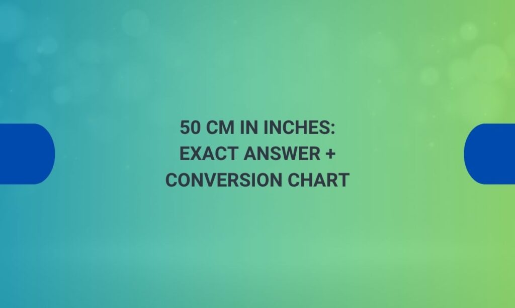 50 cm in inches