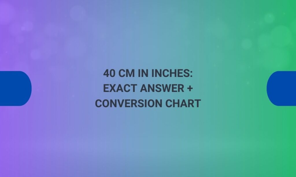 40 cm in inches