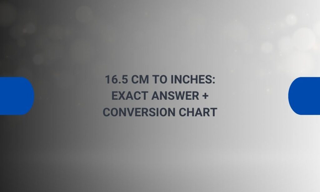 16.5 cm to inches