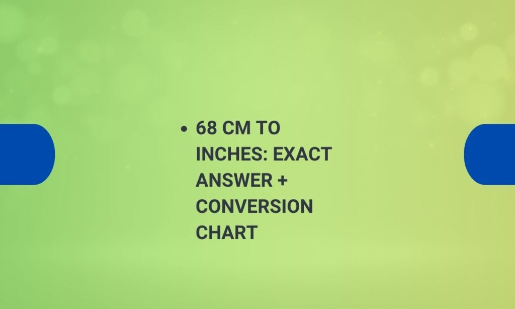 68 cm to inches