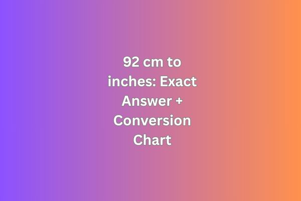 92 cm to inches
