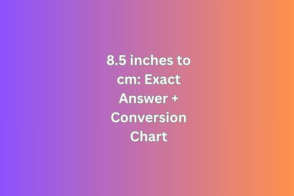 8.5 inches to cm