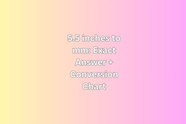 5.5 inches to mm