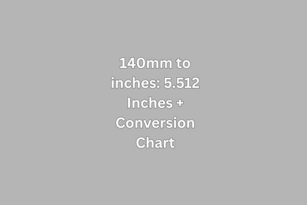 140mm to inches
