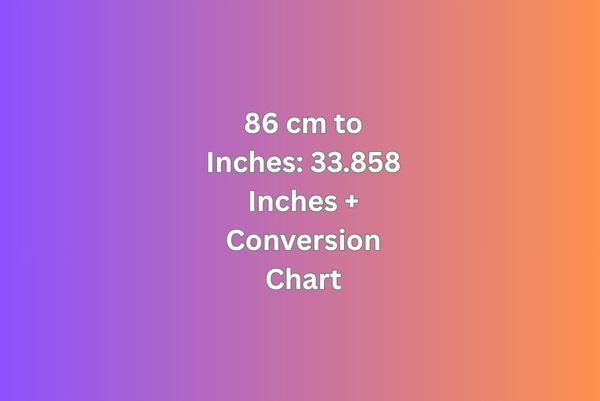 86 cm to inches