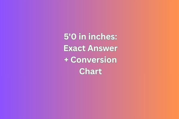 5'0 in inches
