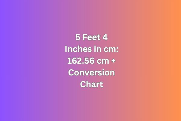 5 feet 4 inches in cm