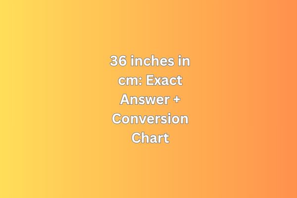 36 inches in cm