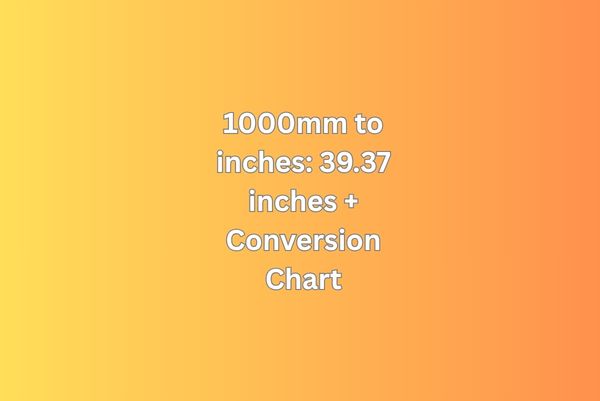 1000mm to inches