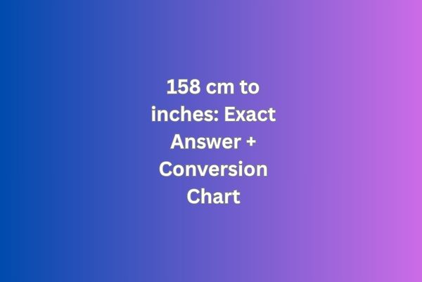 158 cm to inches