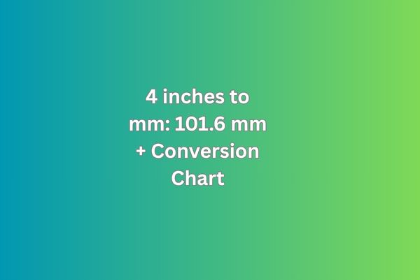 4 inches to mm