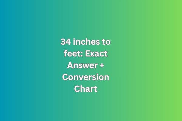34 inches to feet