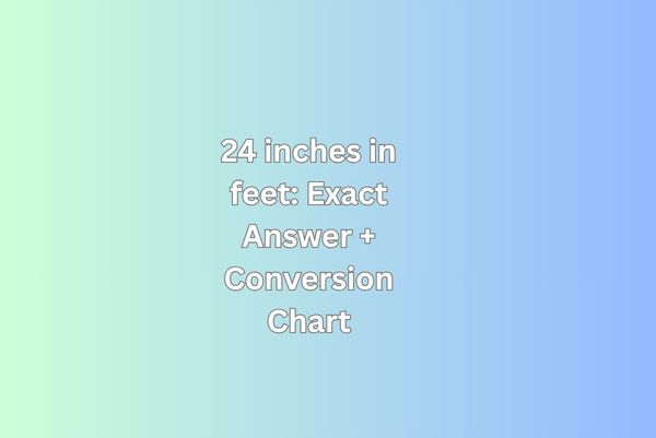 24 inches in feet