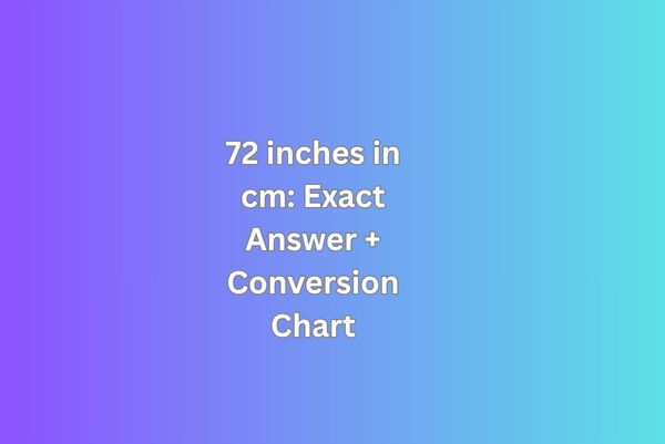 72 inches in cm