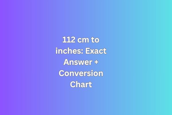 112 cm to inches